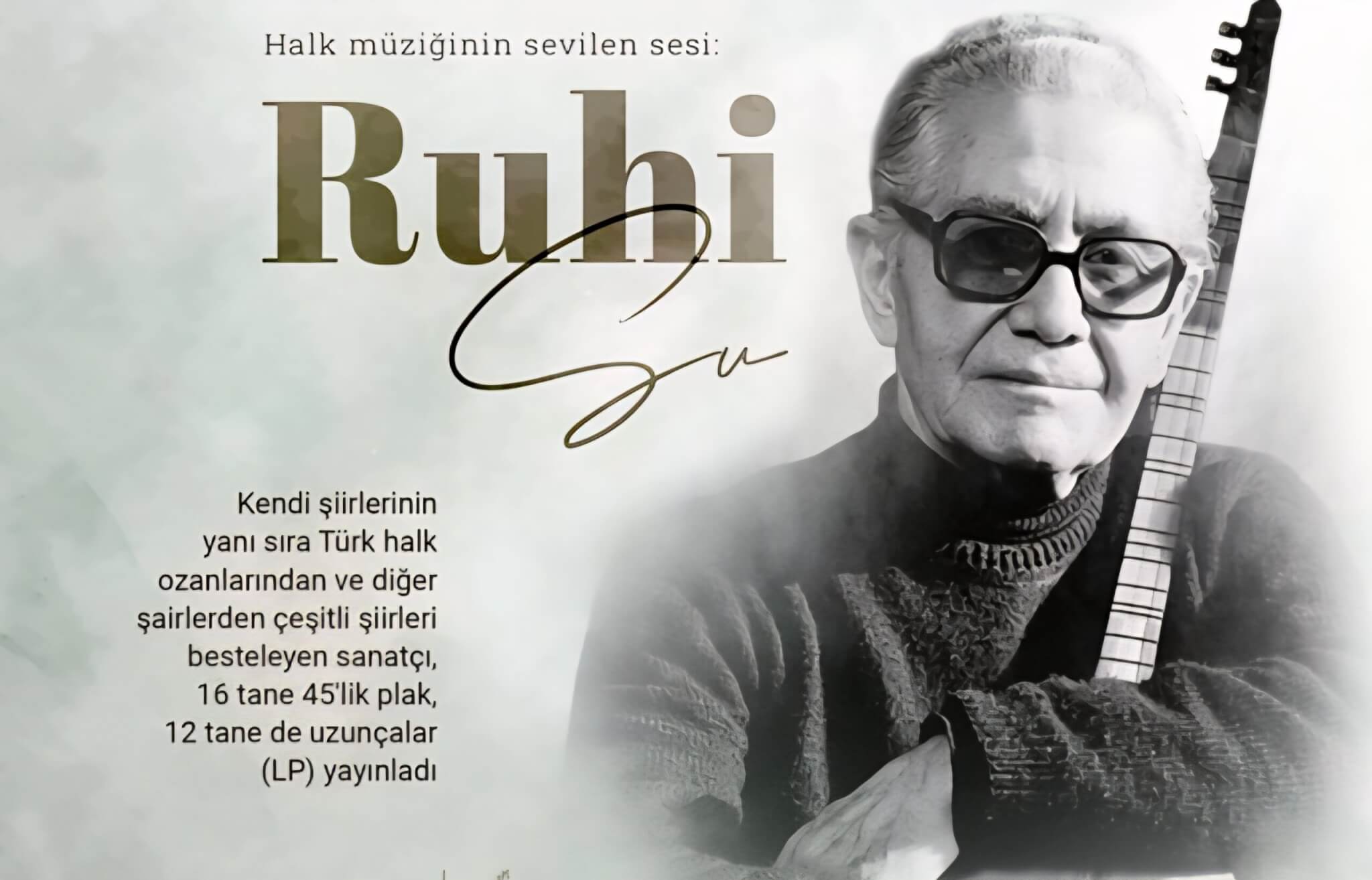 Halk müziğinin sevilen sesi: Ruhi SuKendi şiirlerinin yanı sıra Türk halk ozanlarından ve diğer şairlerden çeşitli şiirleri besteleyen sanatçı, 16 tane 45’lik plak, 12 tane de uzunçalar (LP) yayınladı. (Grafik: Efnan İpşir/AA)