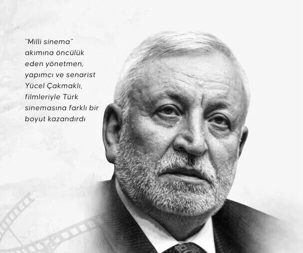 Türk sinemasında milli bir dilin öncüsü: Yücel Çakmaklı